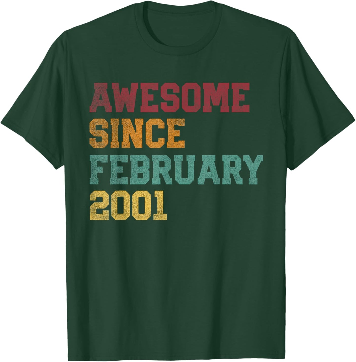 Awesome Since February 2001 25th Birthday 25 Years Old T-Shirt - T-Shirt | Forest