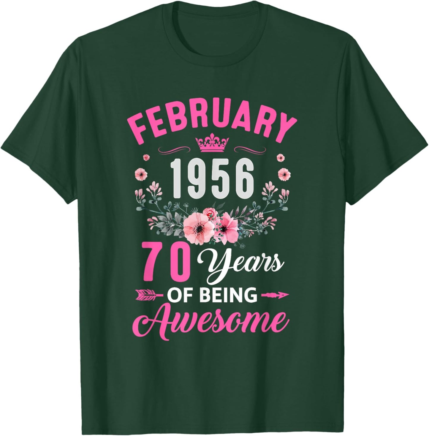 Awesome Since 1956 70 Years Old February 70Th Birthday Women T-Shirt - T-Shirt | Forest