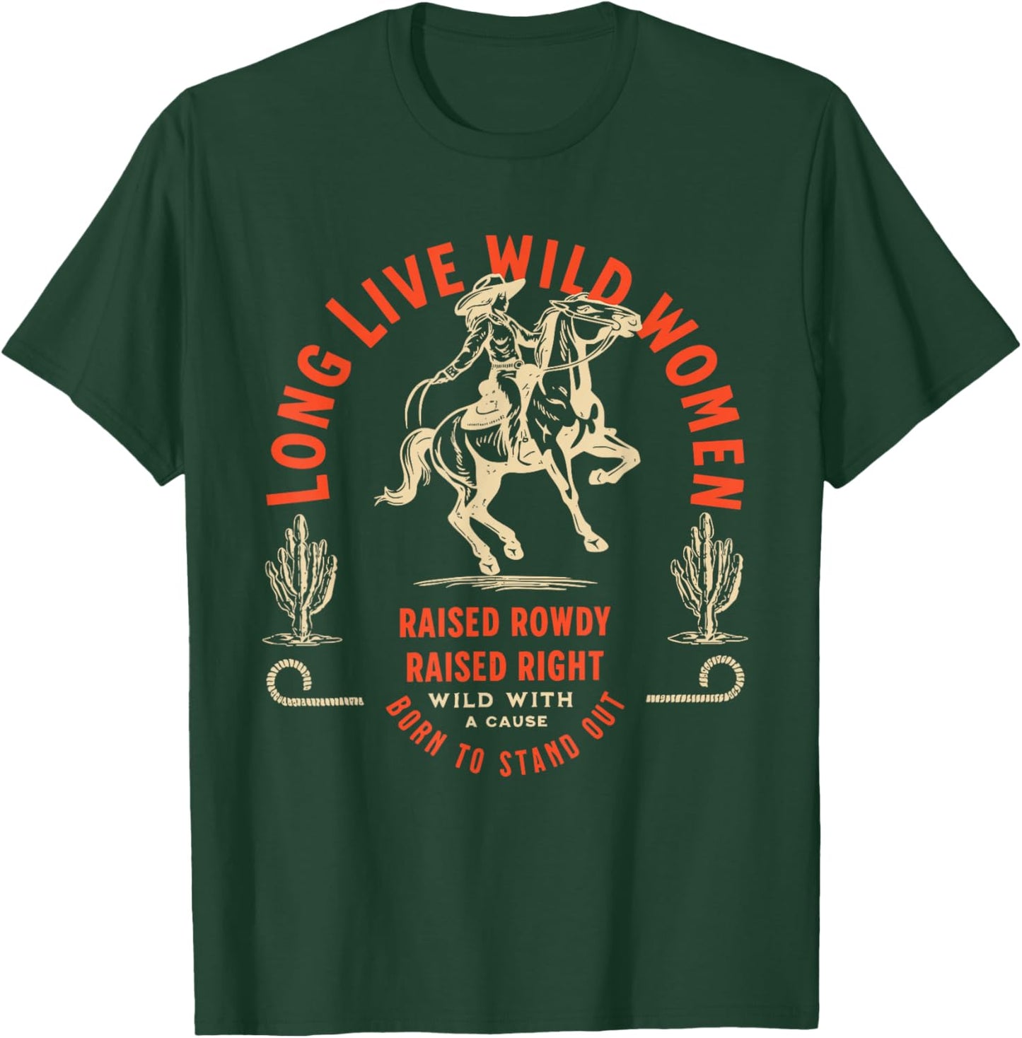 Long Live Wild Women Rights Western Grunge Cowgirl T-Shirt - T-Shirt | Forest