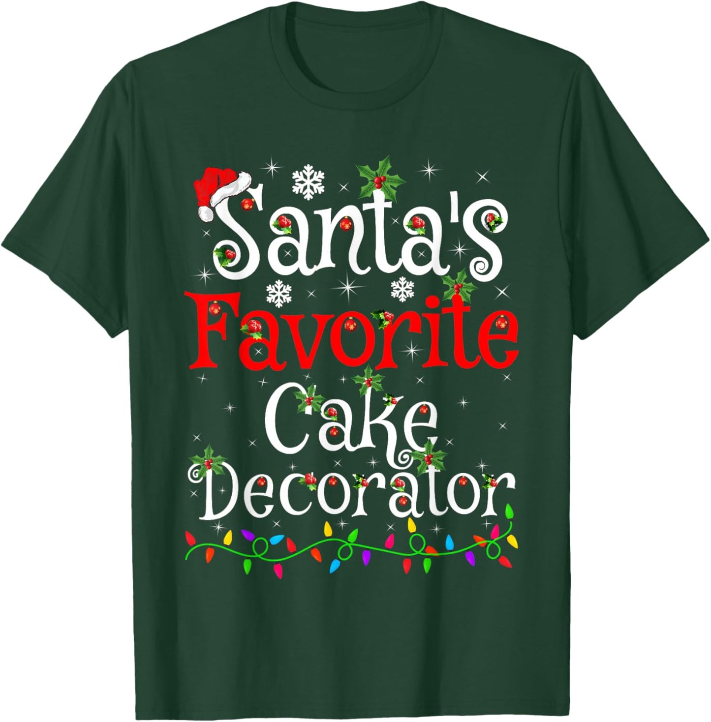 Santa Favorite Cake Decorator Christmas Family Funny Xmas T-Shirt - T-Shirt | Forest