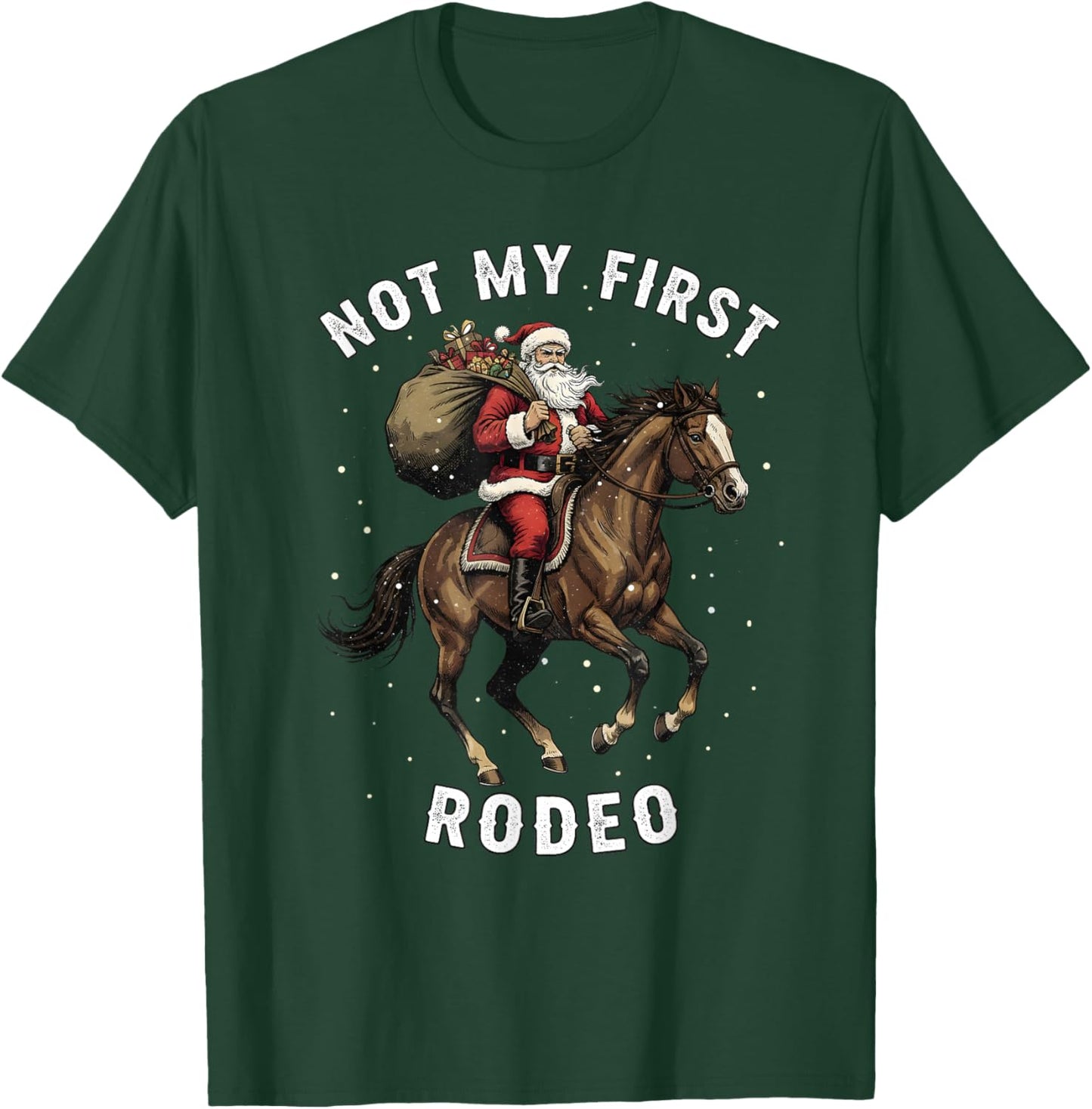 Not My First Rodeo Cowboy Santa Horse Christmas T-Shirt - T-Shirt | Forest