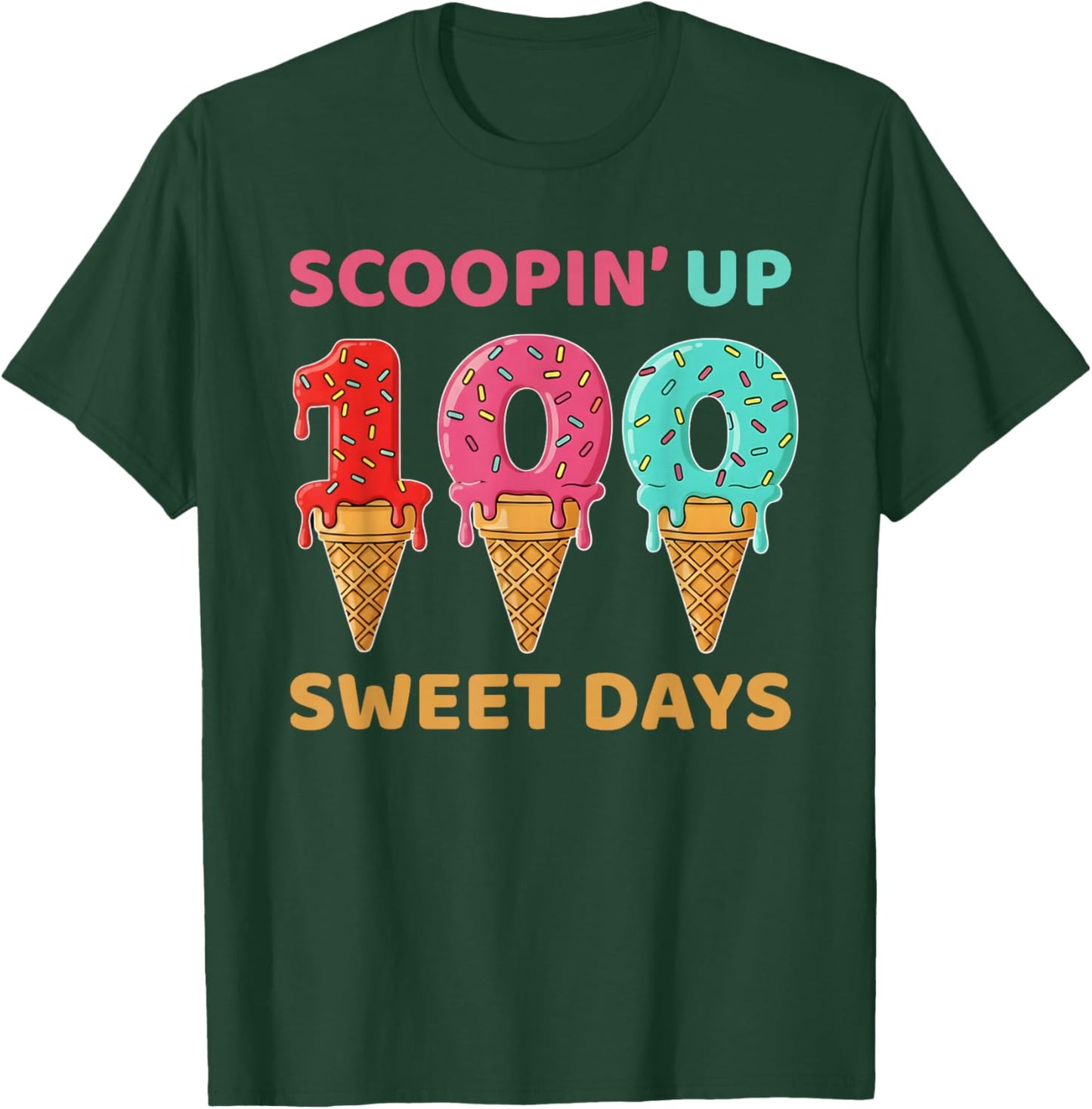 Scooping Up 100 Sweet Days 100th Day of School T-Shirt - T-Shirt | Forest