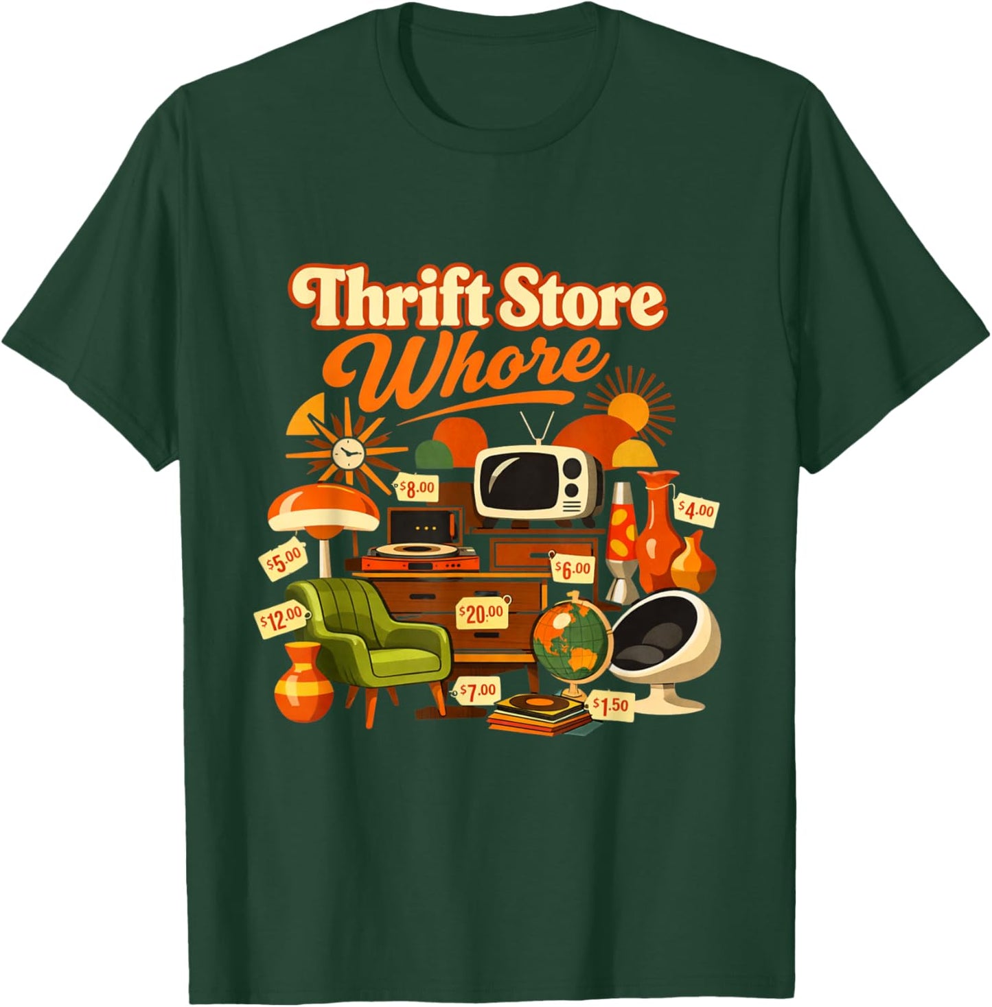 Thrift Store Whore Antique Collector Design Lover Secondhand T-Shirt - T-Shirt | Forest