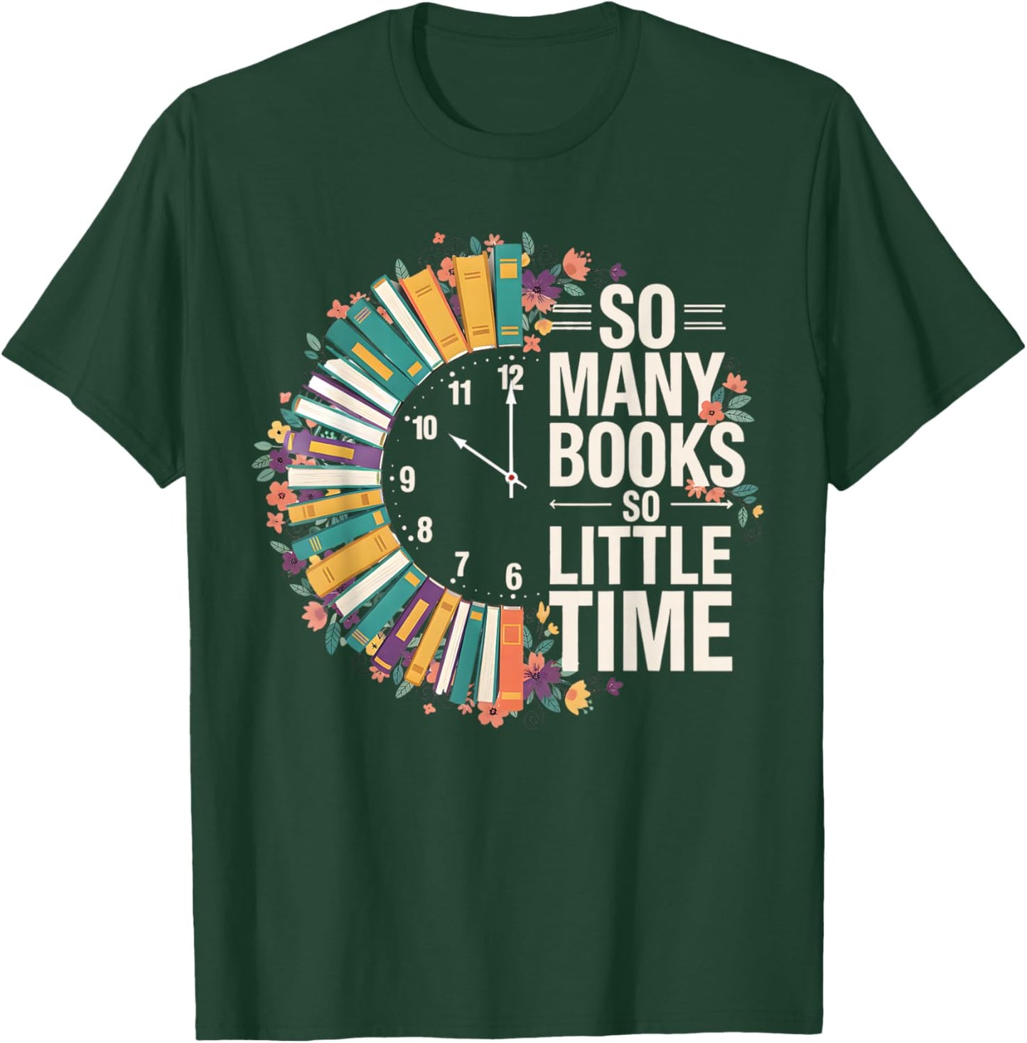 Retro So Many Books Little Time Book Clock Reading Funny T-Shirt - T-Shirt | Forest