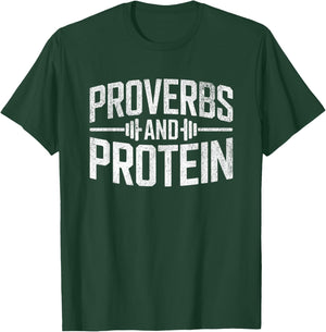 Proverbs and Protein Fitness Motivation Quote T-Shirt - T-Shirt | Forest