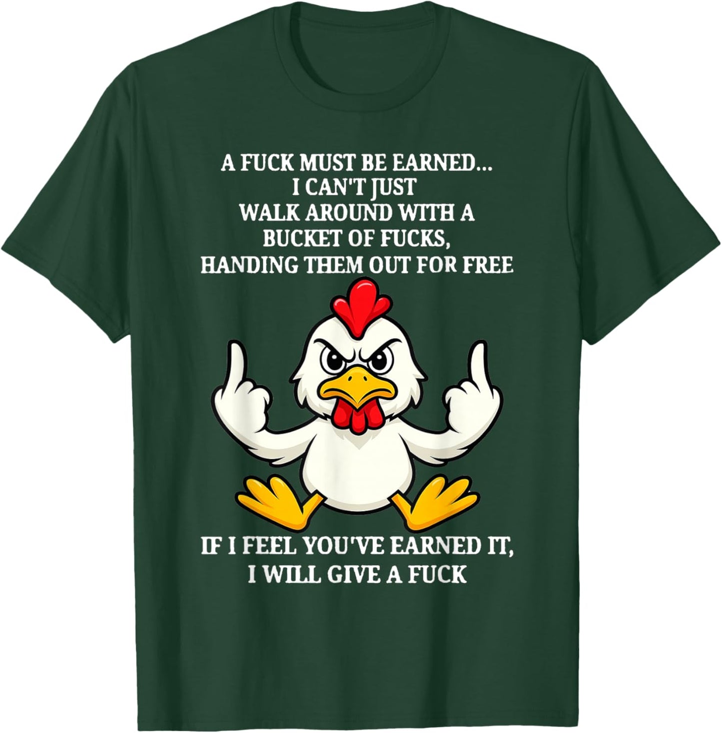 Chicken - A Fuck Must Be Earned T-Shirt - T-Shirt | Forest