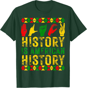 Black History is American History Melanin Black Pride T-Shirt - T-Shirt | Forest