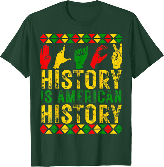 Black History is American History Melanin Black Pride T-Shirt - T-Shirt | Forest