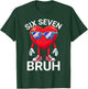 67 Valentine Funny Six Seven Meme Brainrot Heart Kids Bruh T-Shirt - T-Shirt | Forest