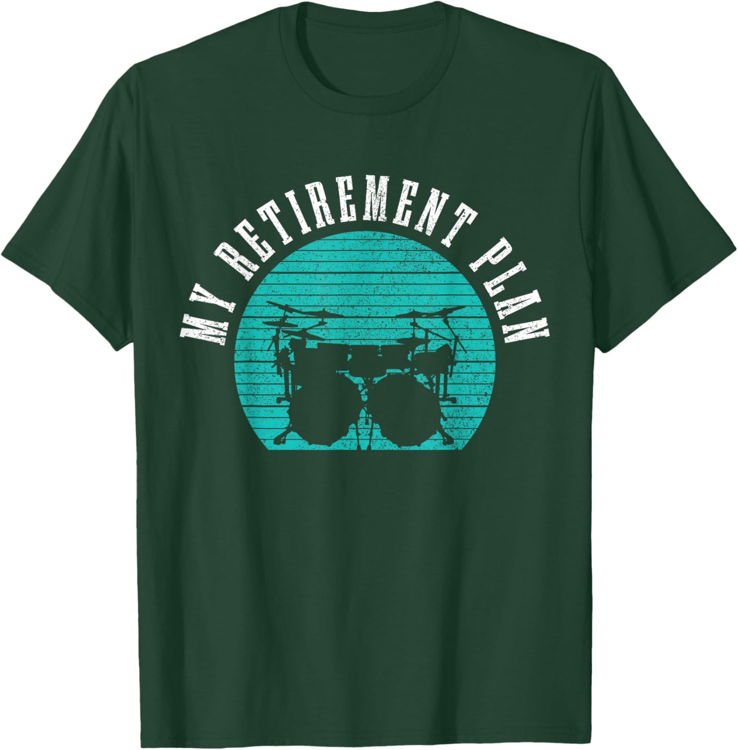 Drummer My Retirement Plan Funny Retired Vintage Drums T-Shirt - T-Shirt | Forest