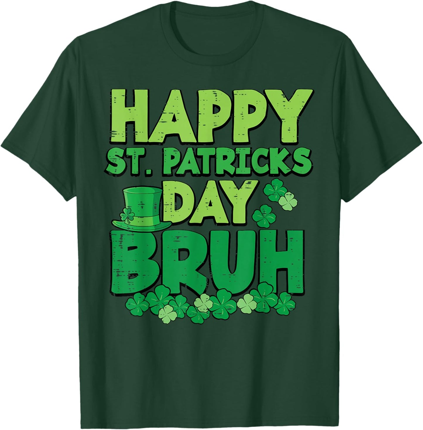 Happy St Patricks Day Bruh Saint Paddys Meme Men Women Kids T-Shirt - T-Shirt | Forest