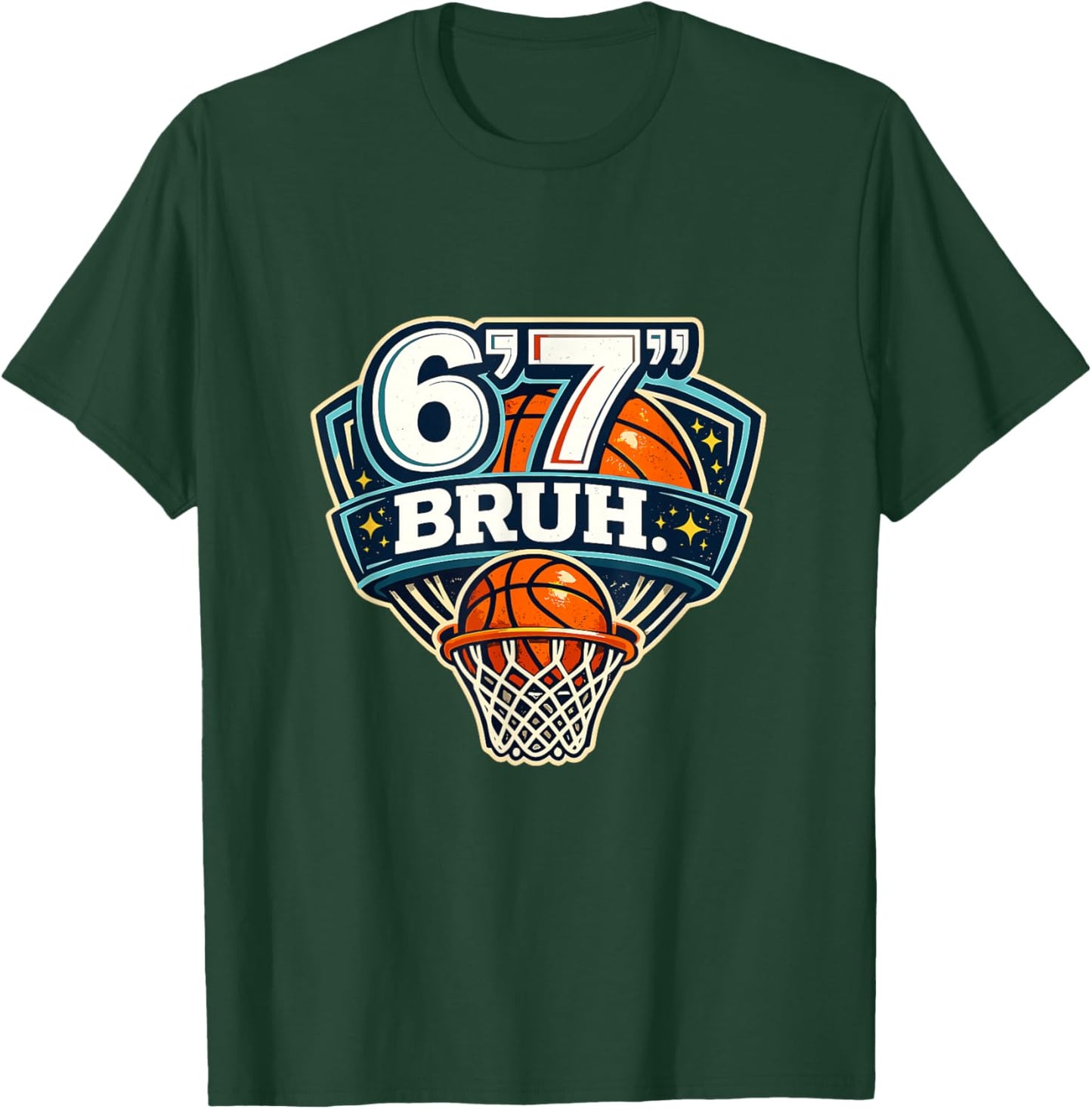 67 Bruh Six Seven Funny Basketball T-Shirt - T-Shirt | Forest