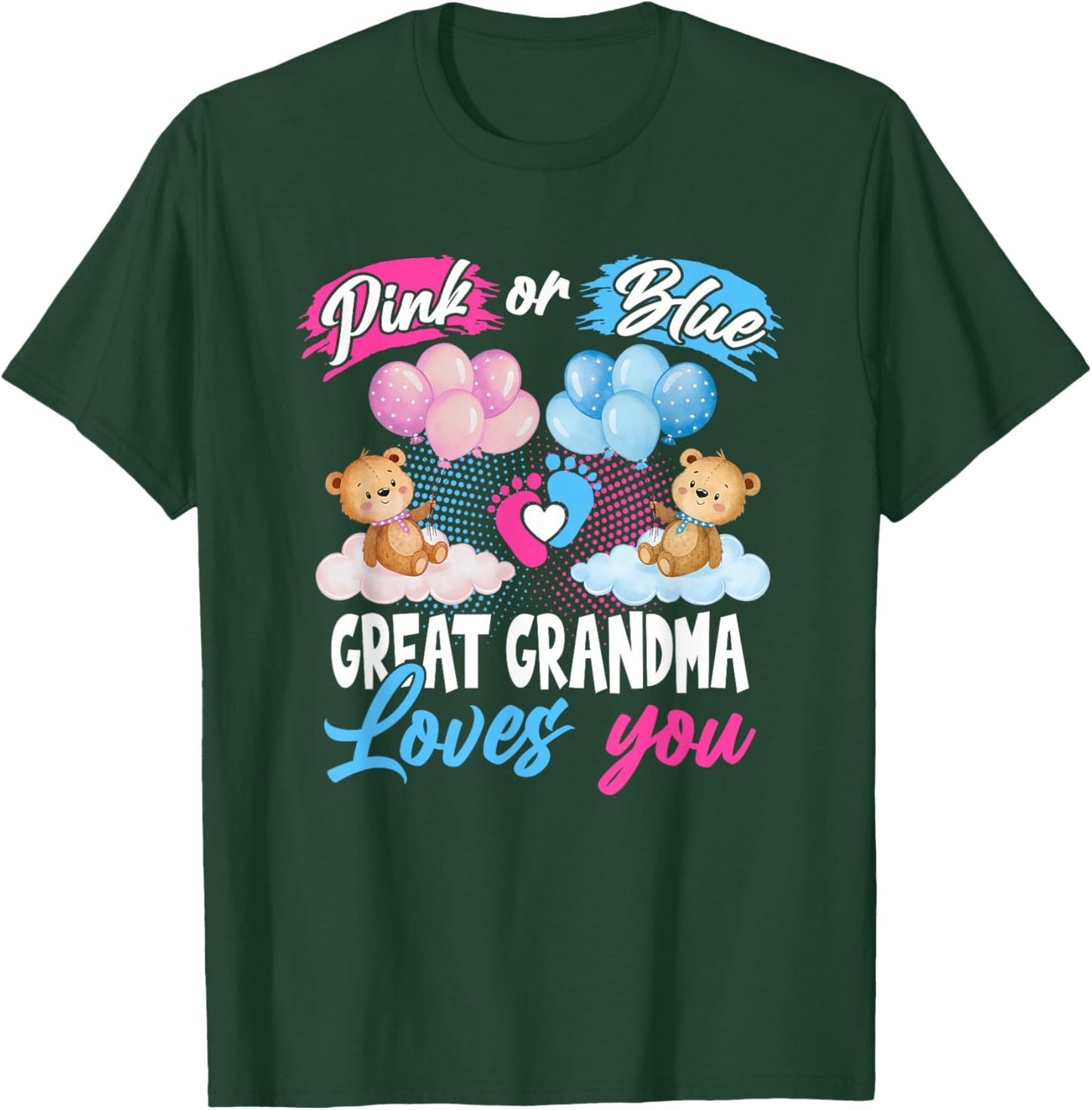 Bears Pink Or Blue Great Grandma Loves You Gender Reveal T-Shirt - T-Shirt | Forest