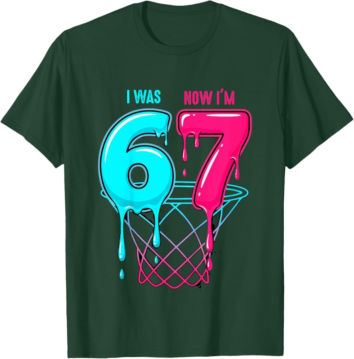 I was 6 Now I'm 7 Years Old Birthday Bday 67 Six Seven Meme T-Shirt - T-Shirt | Forest