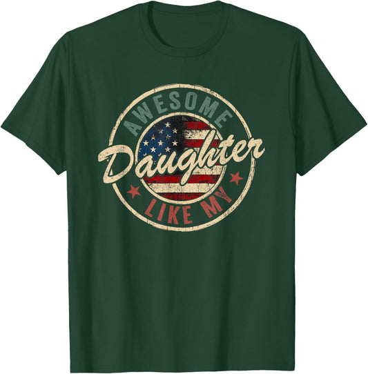 Awesome Like My Daughter Shirt Funny Men Dad Fathers Day T-Shirt - T-Shirt | Forest