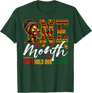 One Month Can't Hold Our History Black History Month Women T-Shirt - T-Shirt | Forest