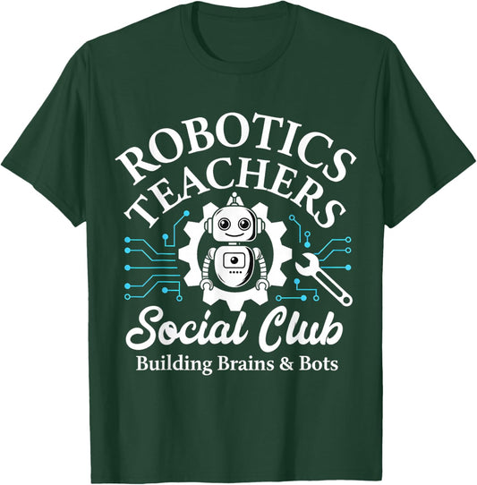 Funny Robotics Teacher Social Club T-Shirt - T-Shirt | Forest