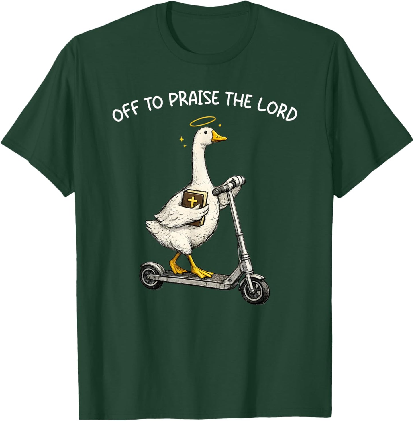 Off to Praise The Lord Funny Christian Silly Goose Humor T-Shirt - T-Shirt | Forest