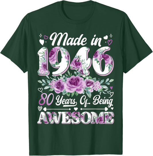 80 Year Old Made in 1946 Floral 80th Birthday Women T-Shirt - T-Shirt | Forest