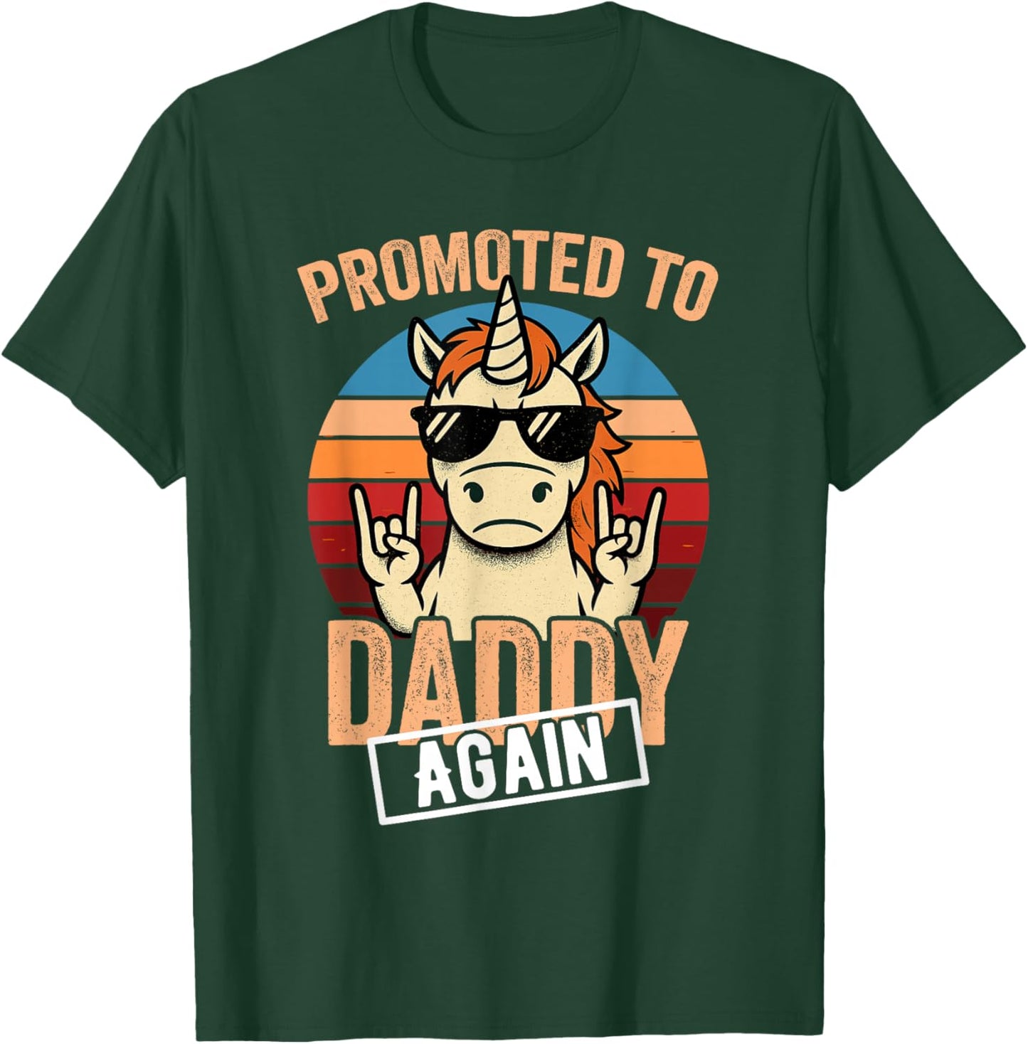 Promoted to Daddy Again 2026 2027 T-Shirt - T-Shirt | Forest