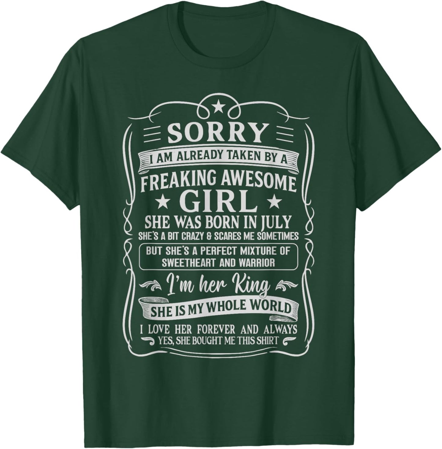 I Am Already Taken by Freaking Awesome Girl Born in July T-Shirt - T-Shirt | Forest