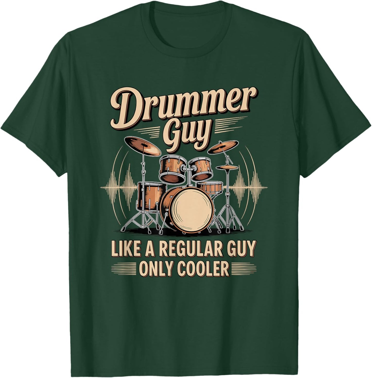 Drummer Guy Like A Regular Guy Only Cooler Band T-Shirt - T-Shirt | Forest