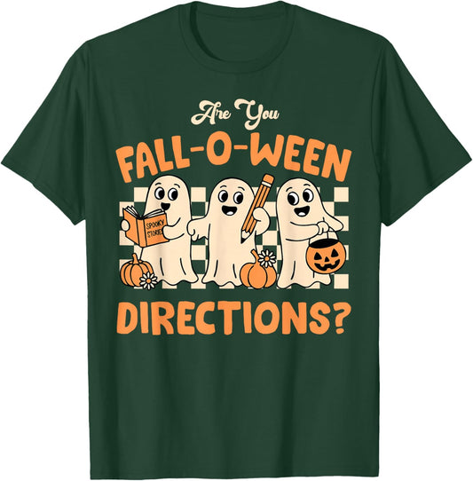are You Fall O Ween Direction Ghost Teacher Halloween T-Shirt - T-Shirt | Forest