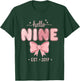 Hello Nine Est. 2017 Coquette Bow 9th Birthday Girl T-Shirt - T-Shirt | Forest