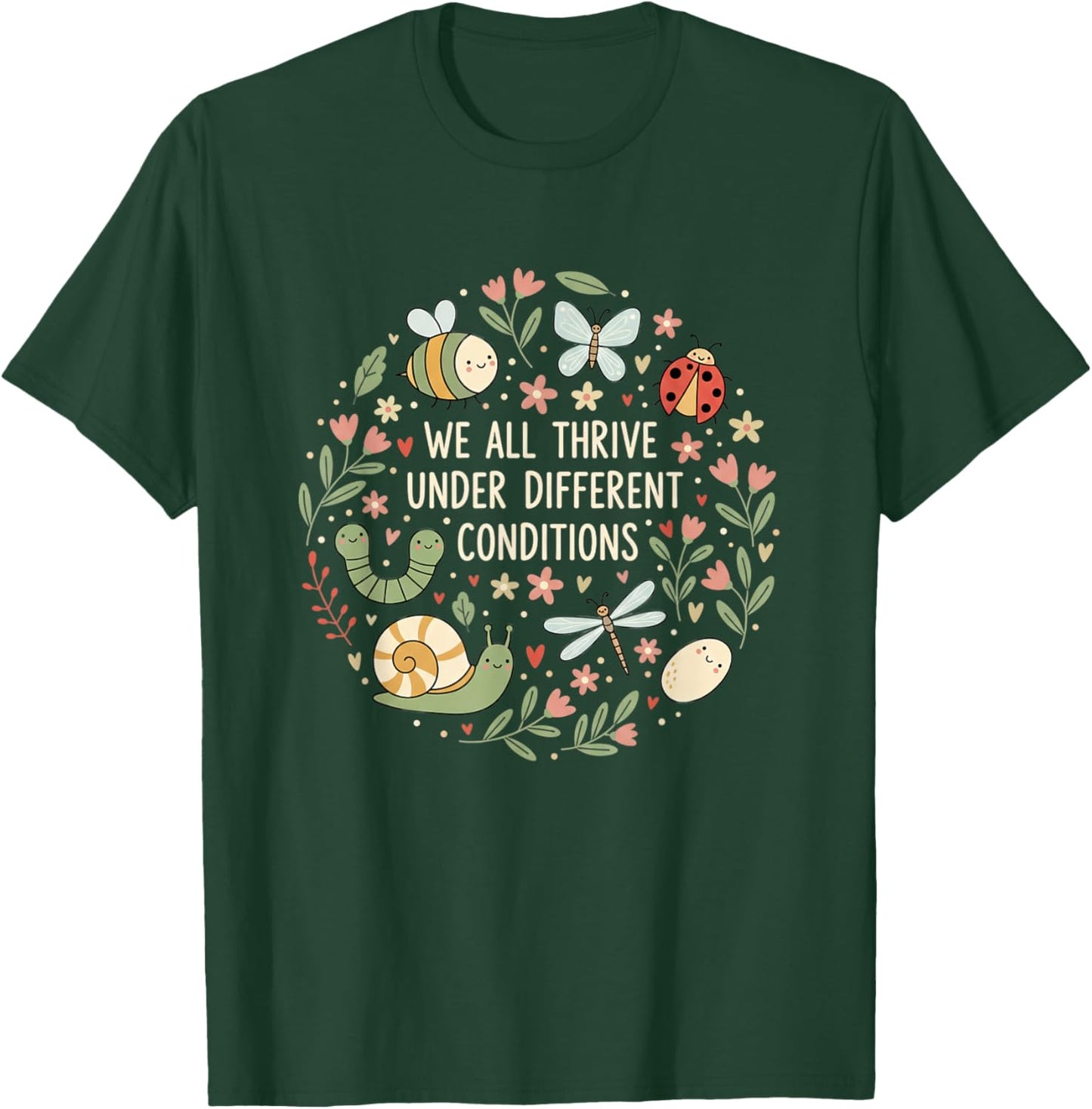 We All Thrive Under Different Conditions Teacher Nature T-Shirt - T-Shirt | Forest