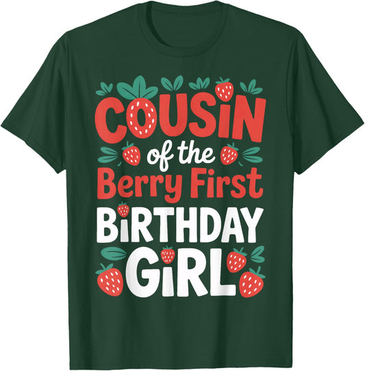 Berry First Birthday Girl Cousin Strawberry Family Event T-Shirt - T-Shirt | Forest