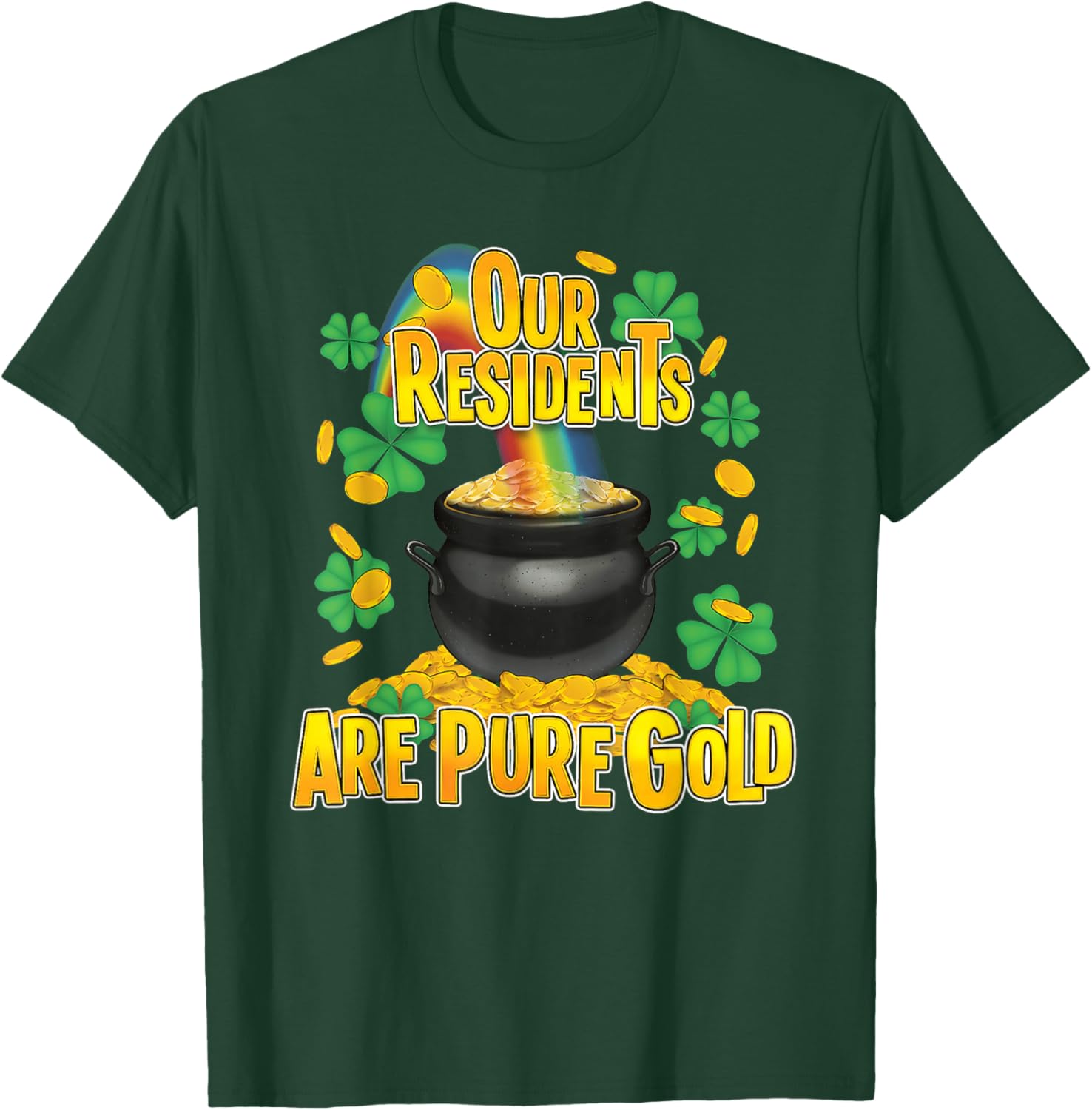 Our Residents are Pure Golds St Patrick Day Caregiver CNA T-Shirt - T-Shirt | Forest
