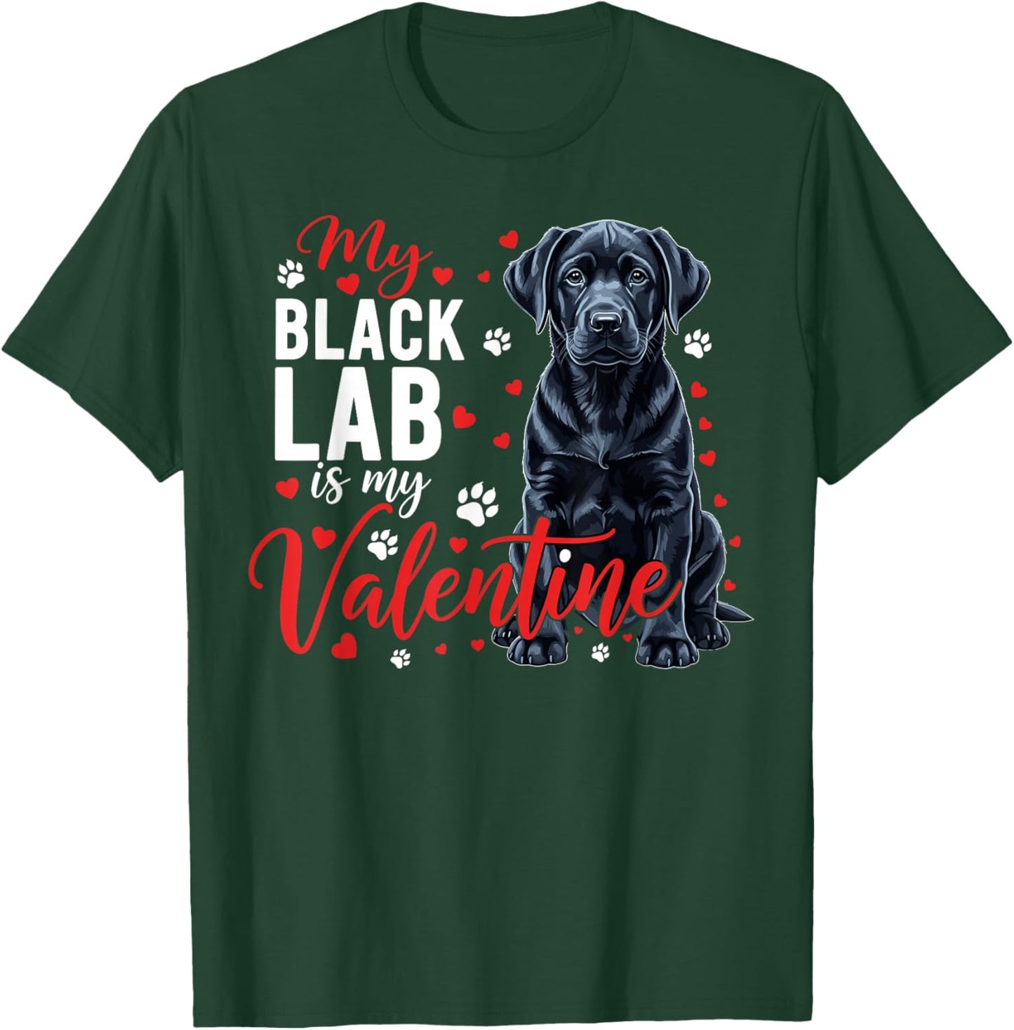 Black Lab Mom My Valentine Dog Lovers Cute Valentine's Day T-Shirt - T-Shirt | Forest