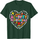 Activity Manager Activity Professionals Activity Coordinator T-Shirt - T-Shirt | Forest