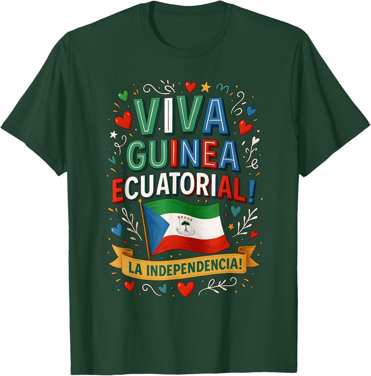 Viva Guinea Ecuatorial La Independencia Independence Day T-Shirt - T-Shirt | Forest
