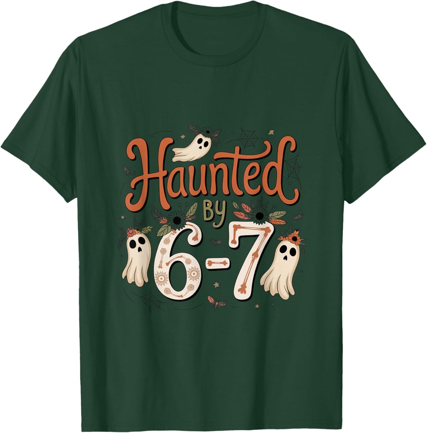 Haunted by 6-7 Funny Halloween 6-7 Costume Six Seven T-Shirt - T-Shirt | Forest
