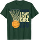 I Know I Play Like A Girl Try to Keep Up Girls Basketball T-Shirt - T-Shirt | Forest