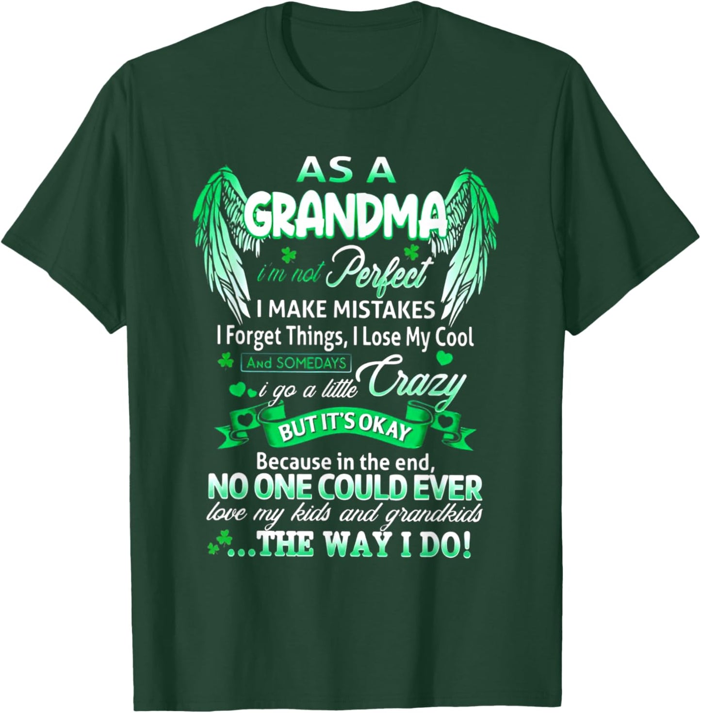 As A Grandma I'm Not Perfect I Make Mistakes I Forget Things T-Shirt - T-Shirt | Forest