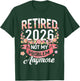Retired 2026 Not My Problem Anymore Retirement Women Gifts T-Shirt - T-Shirt | Forest