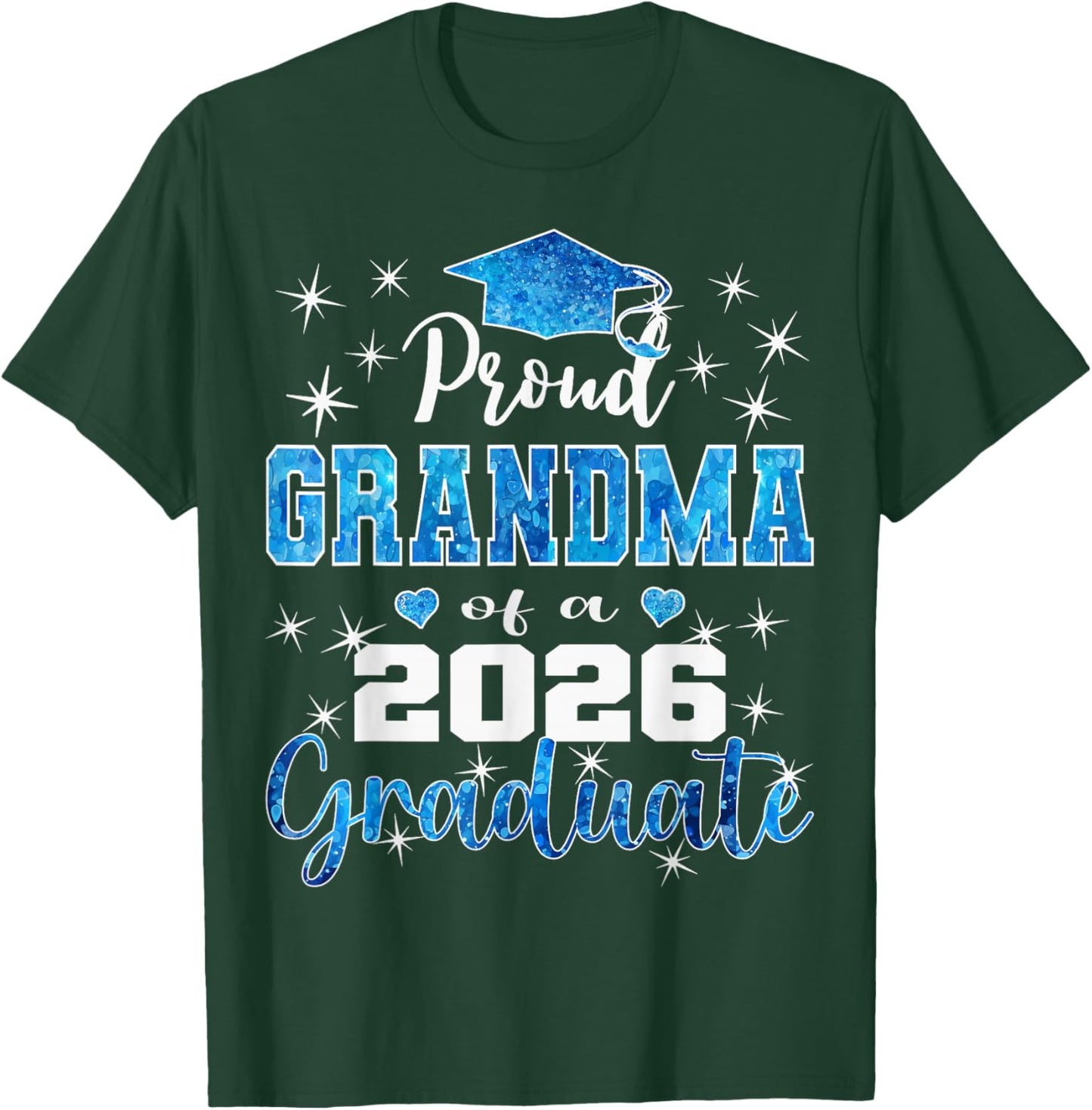 Super Proud Grandma of 2026 Graduate Graduation Family T-Shirt - T-Shirt | Forest