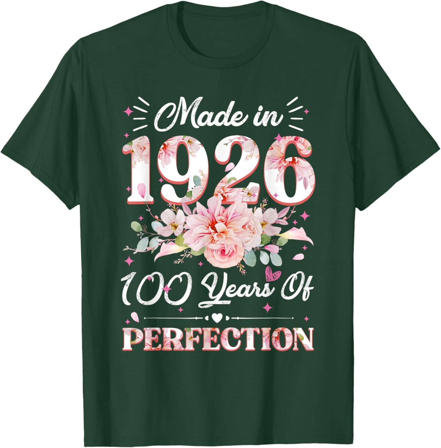 100 Years Old Gifts Made in 1926 Floral 100th Birthday Women T-Shirt - T-Shirt | Forest