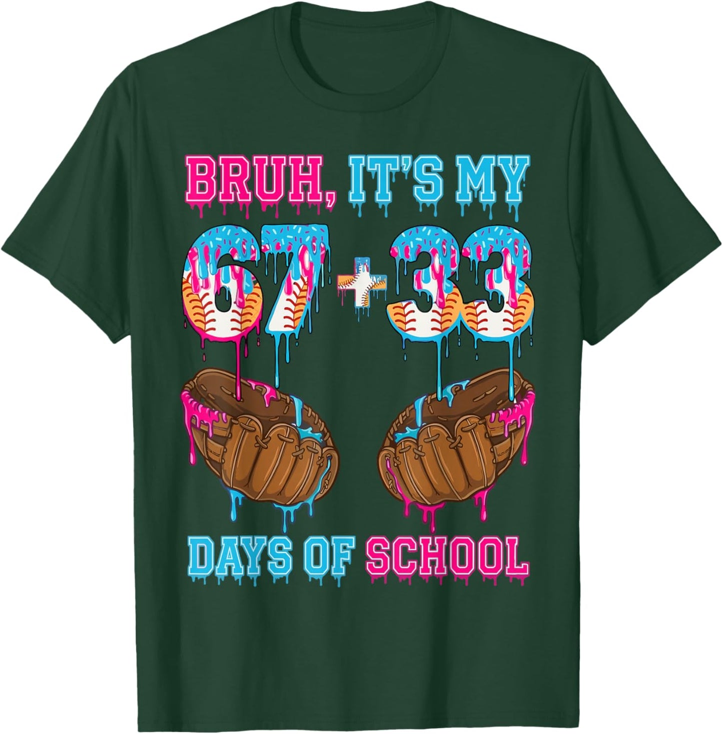 Bruh Its My 67 33 Day of School Baseball Boys Kids 100th Day T-Shirt - T-Shirt | Forest