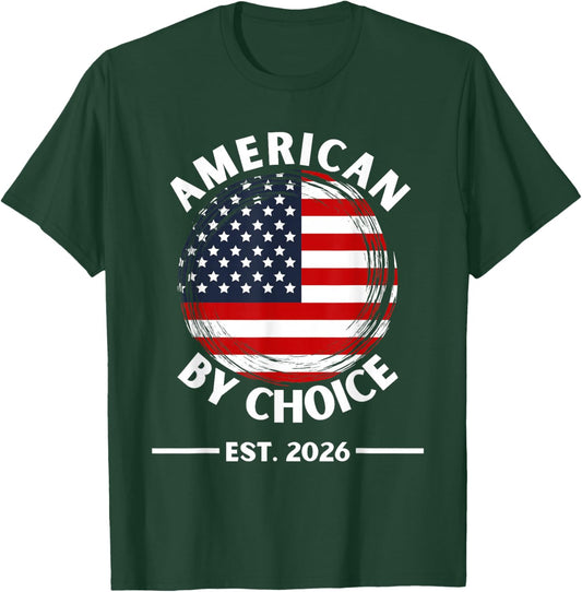 US Citizenship American by Choice Est 2026 USA Flag T-Shirt - T-Shirt | Forest