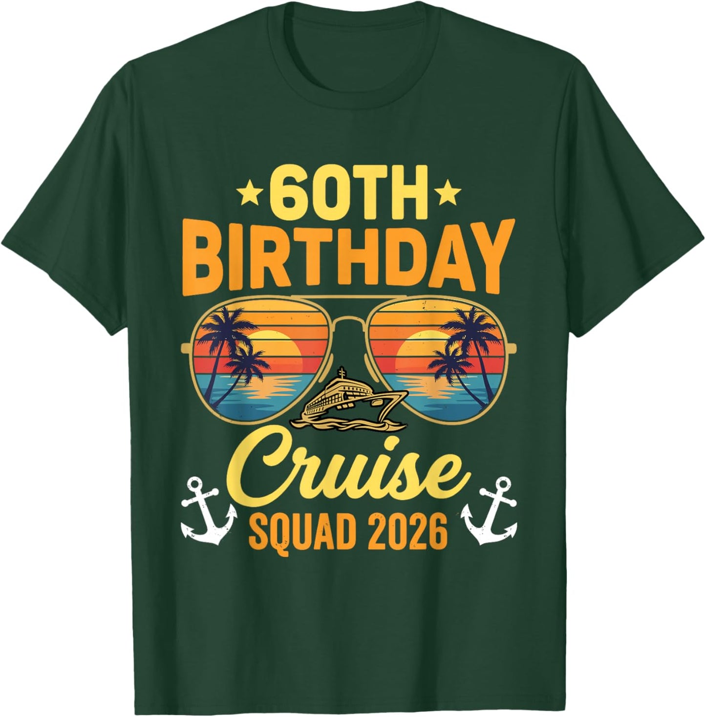 60th Birthday Cruise Squad 2026 T-Shirt - T-Shirt | Forest