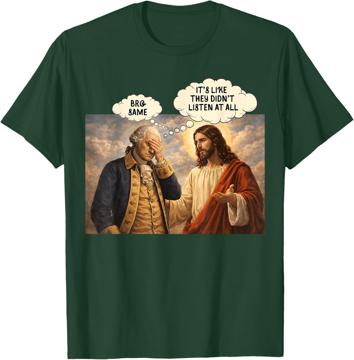 It's Like They Didn't Listen at All Jesus Political Satire T-Shirt - T-Shirt | Forest