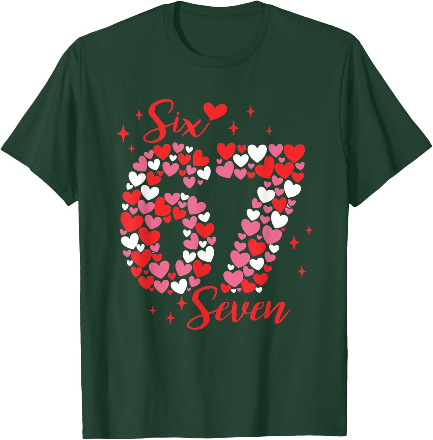 Valentine 67 Six Seven 6 7 Meme Valentines Day Girls T-Shirt - T-Shirt | Forest