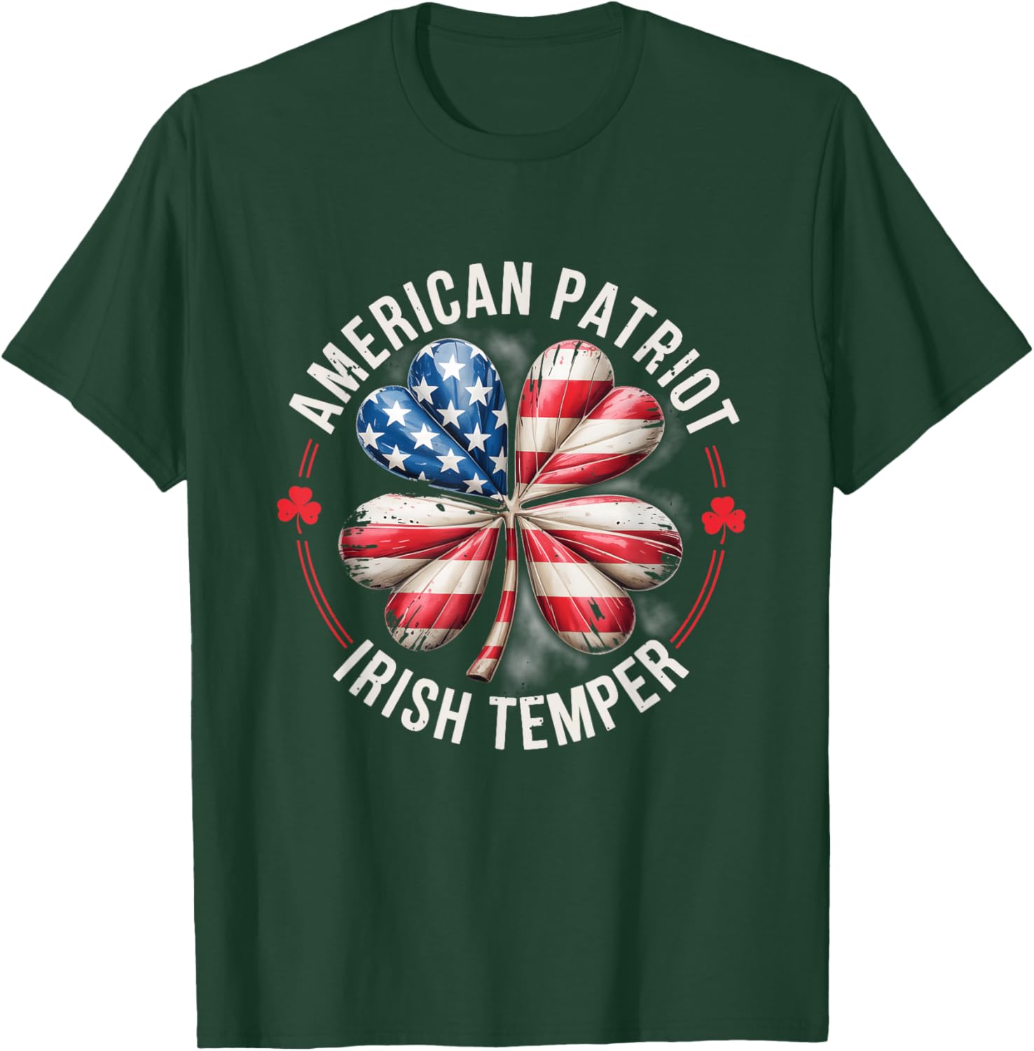 American Patriot Irish Temper St Patricks Day Clover T-Shirt - T-Shirt | Forest