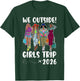 We Outside Girls Trip 2026 Black Sistas Together Traveling T-Shirt - T-Shirt | Forest