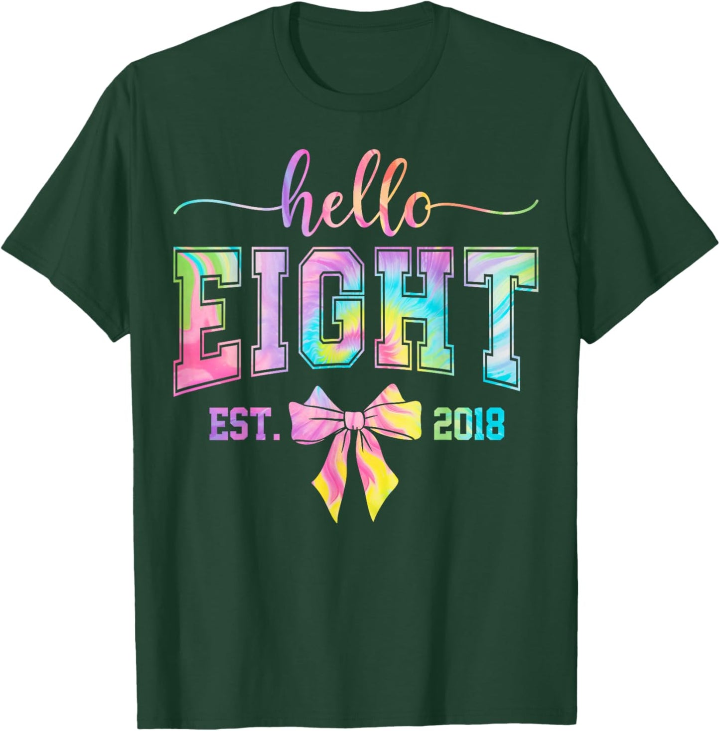 Hello Eight EST 2018 8th Birthday Coquette 8 Year Old Girl T-Shirt - T-Shirt | Forest