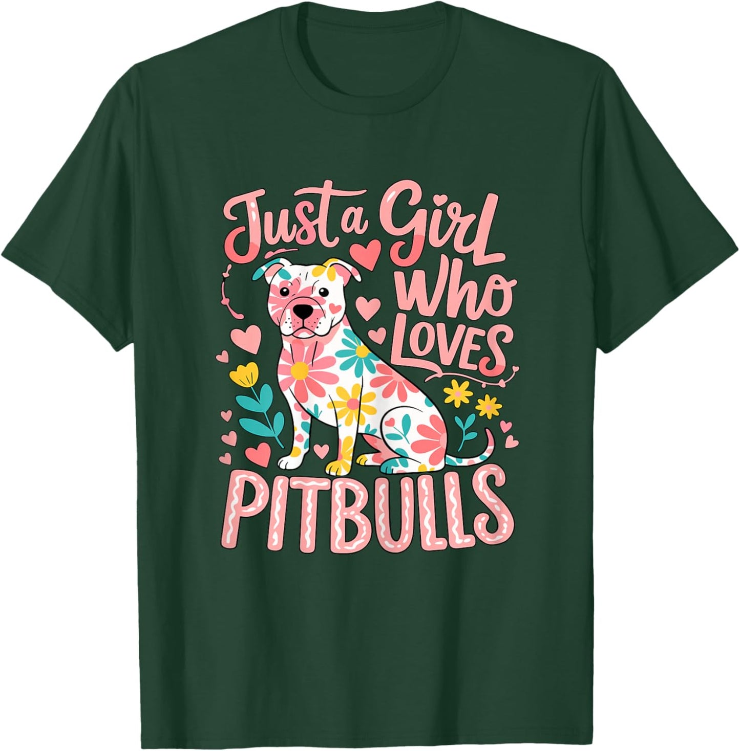 Just a Girl Who Loves Pitbulls T-Shirt - T-Shirt | Forest