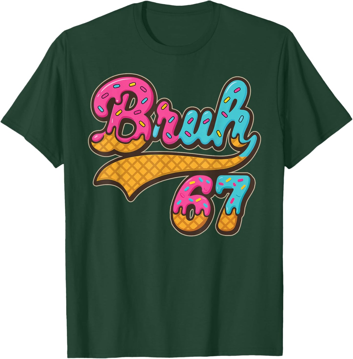 67 Meme Bruh Ice Cream Drip Six Seven Funny Numbers 6 7 T-Shirt - T-Shirt | Forest